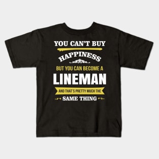 You cant buy happiness but you can become a lineman Kids T-Shirt